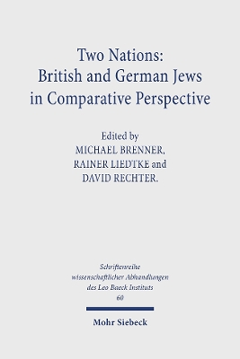 Two Nations: British and German Jews in Comparative Perspective - Brenner, M. (Editor), and Mosse, Werner E. (Editorial board member), and Liedtke, R. (Editor)