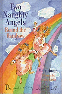 Two Naughty Angels: Round the Rainbow