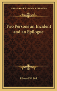 Two Persons an Incident and an Epilogue
