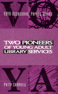 Two Pioneers of Young Adult Library Services: A Voya Occasional Paper