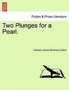 Two Plunges for a Pearl. - Collins, Edward James Mortimer