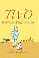 Two: Portrait of Two Worlds