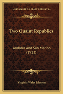 Two Quaint Republics: Andorra and San Marino (1913)