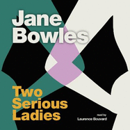 Two Serious Ladies: With an introduction by Naoise Dolan