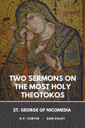 Two Sermons on the Most Holy Theotokos