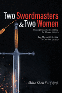 Two Swordmasters & Two Women: Chiang Shiao-ho (   ) & Bo Ah-ran (   ) Lee Mo-bai (   ) & Yu Ceo-lian (   )