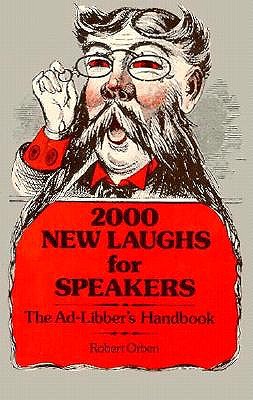 Two Thousand New Laughs for Speakers - Orben, Bob, and Orben, Robert