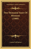 Two Thousand Years of Missions (1900)