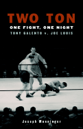 Two Ton: One Fight, One Night -Tony Galento v. Joe Louis