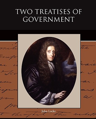 Two Treatises of Government - Locke, John