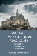 Two Trees, Two Kingdoms, Two Kings: Vol 2: Two Kingdoms, Two Kings