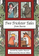 Two Trickster Tales from Russia - Masson, Sophie