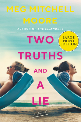 Two Truths And A Lie [Large Print] - Moore, Meg Mitchell