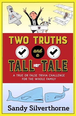 Two Truths and a Tall Tale: A True or False Trivia Challenge for the Whole Family - Silverthorne, Sandy