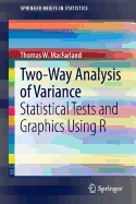 Two-Way Analysis of Variance: Statistical Tests and Graphics Using R
