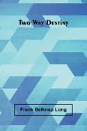 Two Way Destiny