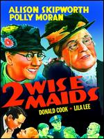 Two Wise Maids - Phil Rosen