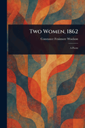 Two Women, 1862