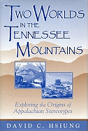 Two Worlds in the Tennessee Mtns - Hsiung, David C