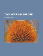 Two Years in Europe