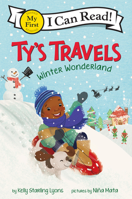 Ty? S Travels: Winter Wonderland (My First I Can Read) - Lyons, Kelly Starling