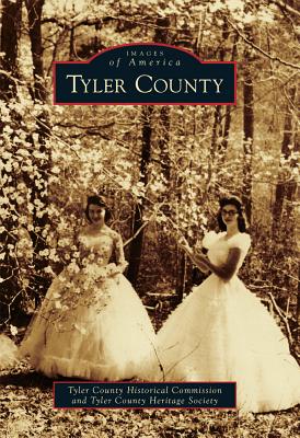 Tyler County - Tyler County Historical Commission, and Tyler County Heritage Society