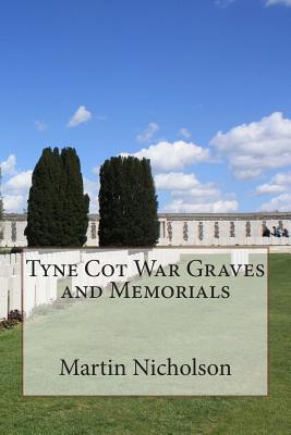 Tyne Cot War Graves and Memorials - Nicholson, Martin P