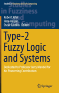 Type-2 Fuzzy Logic and Systems: Dedicated to Professor Jerry Mendel for His Pioneering Contribution