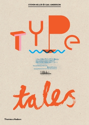 Type Tells Tales - Heller, Steven, and Anderson, Gail