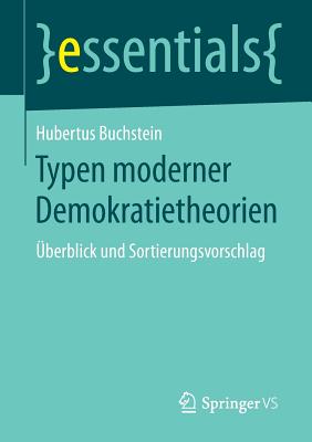 Typen Moderner Demokratietheorien: Uberblick Und Sortierungsvorschlag - Buchstein, Hubertus