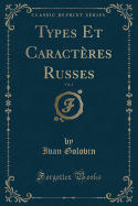 Types Et Caractres Russes, Vol. 1 (Classic Reprint)
