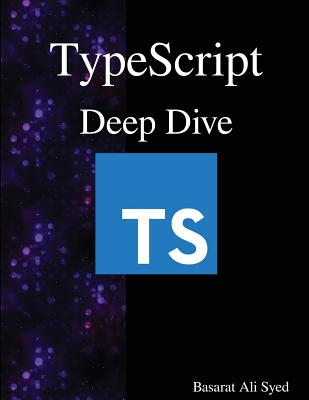 Typescript Deep Dive - Syed, Basarat Ali