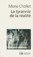 Tyrannie de La Realite - Chollet, Mona