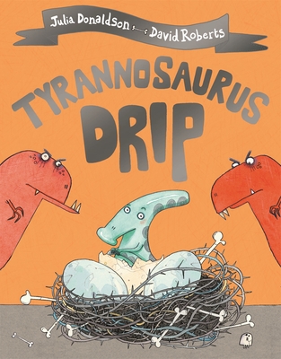 Tyrannosaurus Drip - Donaldson, Julia