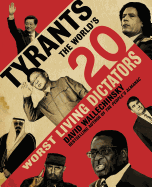 Tyrants: The World's 20 Worst Living Dictators