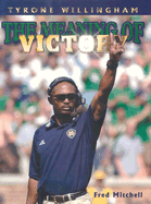 Tyrone Willingham: Returning Notre Dame to Glory