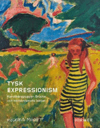 Tysk Expressionism (Swedish Edition): Konstnrsgruppen Brcke och modernismens brjan