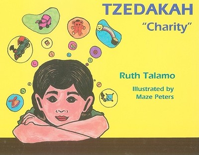 Tzedakah: Tzedakah Means "Charity" - Talamo, Ruth, and Grab, Lawrence (Revised by), and Grab, Sabina (Revised by)