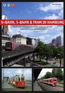 U-Bahn, S-Bahn & Tram in Hamburg: Urban Rail in the Hanseatic City