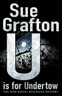 U is for Undertow - Grafton, Sue, and BE CONFIRMED, TO (Read by)
