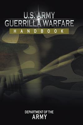 U.S. Army Guerrilla Warfare Handbook - Department of the Army