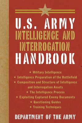 U.S. Army Intelligence and Interrogation Handbook - Department of the Army