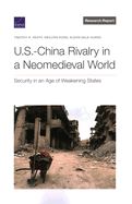 U.S.-China Rivalry in a Neomedieval World: Security in an Age of Weakening States