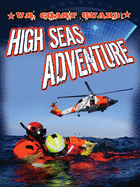 U.S. Coast Guard: High Seas Adventure