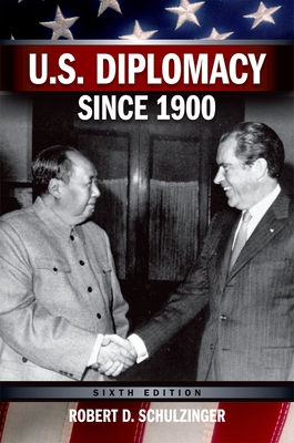 U.S. Diplomacy Since 1900 - Schulzinger, Robert D