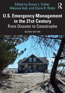 U.S. Emergency Management in the 21st Century: From Disaster to Catastrophe