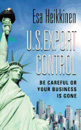 U.S. Export Control: Be Careful or Your Business Will Be Gone