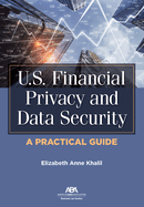 U.S. Financial Privacy and Data Security: A Practical Guide