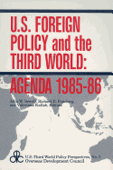 U.S. Foreign Policy and the Third World: Agenda 1985-86