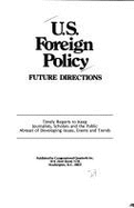 U.S. Foreign Policy: Future Directions - Congressional Quarterly (Editor), and Gimlin, Hoyt